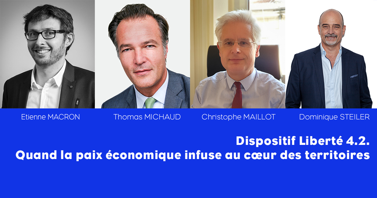 Dispositif Liberté 4.2. Quand la paix économique infuse au cœur des territoires